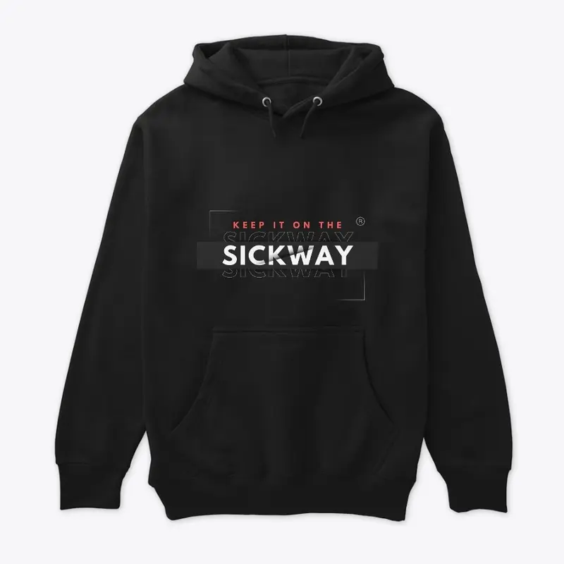 "Sickway Style Hoodie"